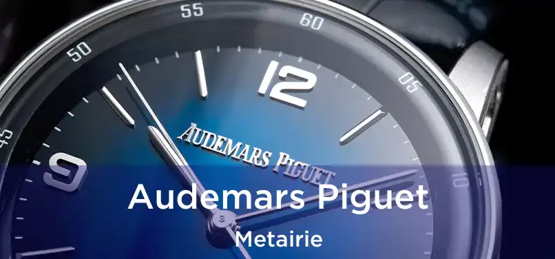 Audemars Piguet Metairie