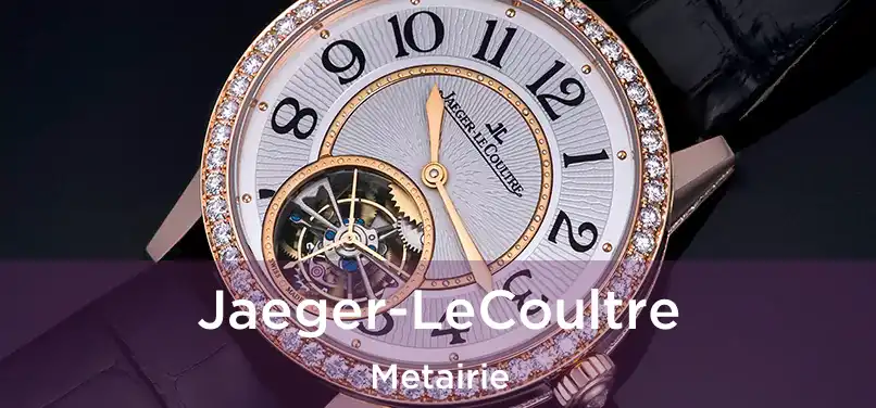 Jaeger-LeCoultre Metairie