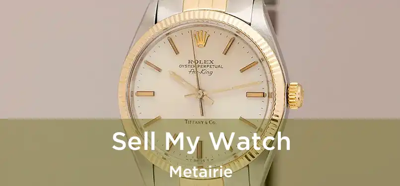 Sell My Watch Metairie