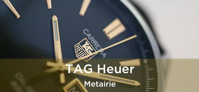 TAG Heuer Metairie